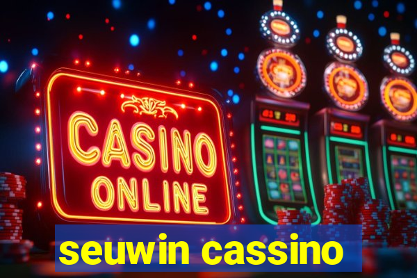 seuwin cassino